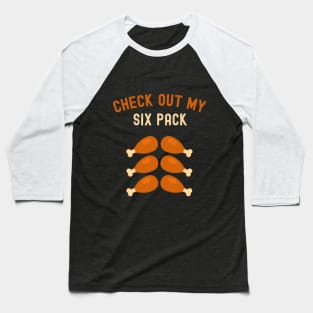 Check Out My Six 6 Pack Baseball T-Shirt